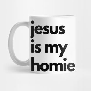 Jesus is my Homie Mug